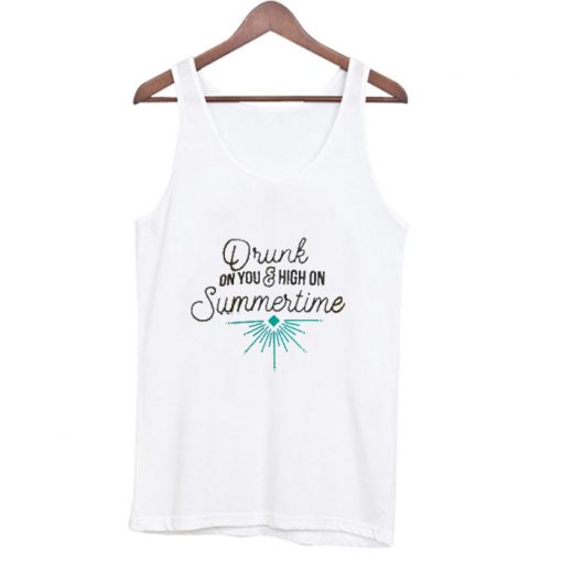 Drunk On You And High On Summertime Tank Top AI