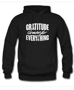 Gratitude Changes Everything Hoodie AI
