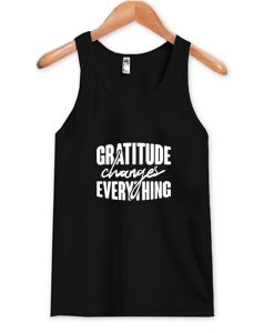 Gratitude Changes Everything Tank Top AI