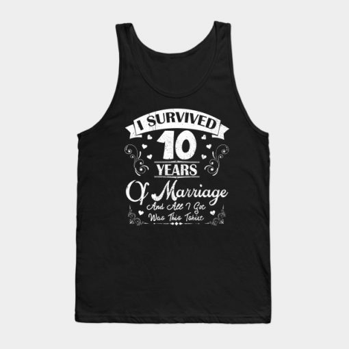 I Survived 10 Years Shirt For 10th Wedding Anniversary Tank Top AI