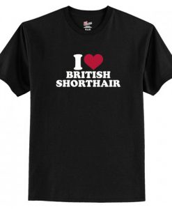 I love British Shorthair Cat T-Shirt AI