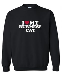 I love my Burmese cat Sweatshirt AI