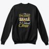 I’m Dreaming Of A Silent Class Christmas Sweatshirt AI