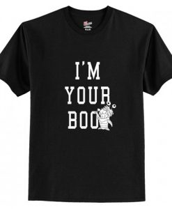 I’m Your Boo T-Shirt AI