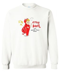 I’m a Little Devil From Niagara Falls Canada Sweatshirt AI