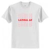 Latina Af T-Shirt AI