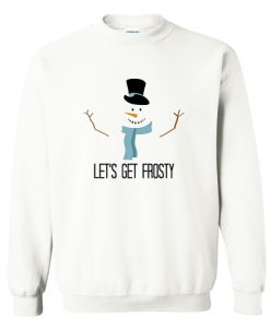 Let’s Get Frosty Sweatshirt AI