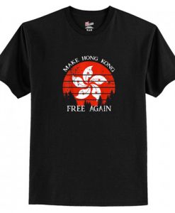 Make Hong Kong Free Again T-Shirt AI