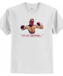 Nate Diaz – I Am Not Surprised T-Shirt AI