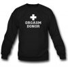 Orgasm Donor Sweatshirt AI