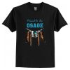Proud to be Osage T Shirt AI