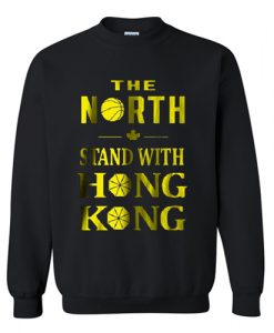 Raptors The North Stand With Hong Kong Sweatshirt AI