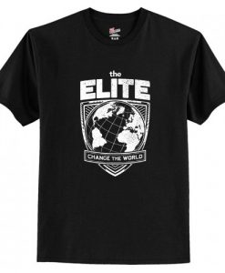 The Elite Change the World T-Shirt AI