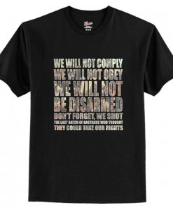 We Will Not Comply T-Shirt AI