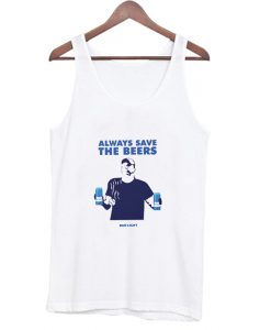 Always Save The Beers Bud Light Tank Top AI