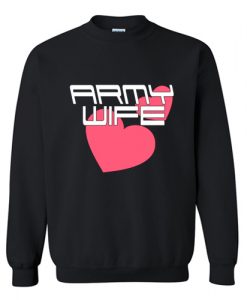 Army Wife Sweatshirt AI