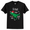 Funny Christmas Santa T Rex Dinosaur Pun Xmas Apparel T-Shirt AI