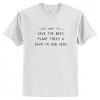 I Just Want To Save The Bees Plant Trees & Swim in our Seas T-Shirt AI