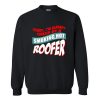 I'm Already Taken By A Smoking Hot Roofer Sweatshirt AI