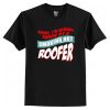 I'm Already Taken By A Smoking Hot Roofer T-Shirt AI