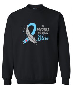 In November We Wear Blue Type 1 Diabete Awareness Gift Sweatshirt AI