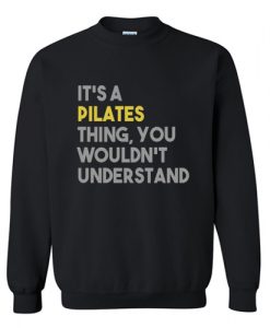 It's a Pilates Thing Sweatshirt AI