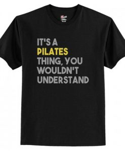 It's a Pilates Thing T-Shirt AI