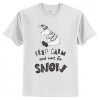 Keep clam and wait for snow T-Shirt AI