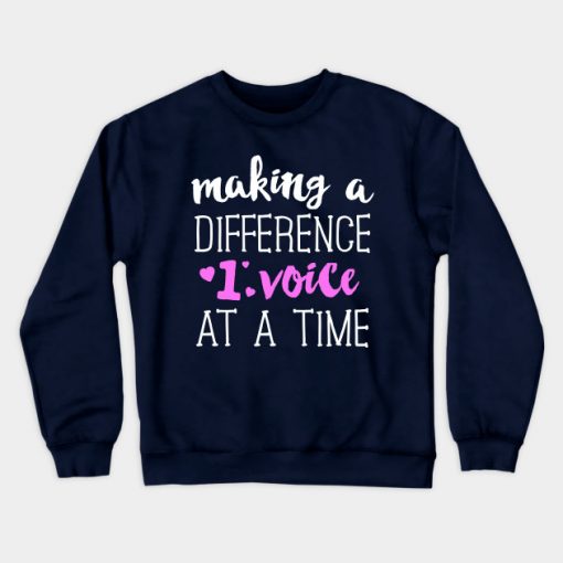 Make A Difference 1 Voice At A Time SLP Sweatshirt AI