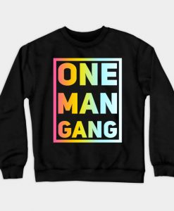One Man Gang Sweatshirt AI