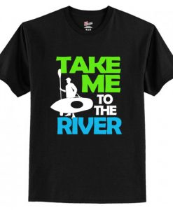 Take Me To The River T-Shirt AI