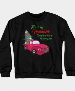 This Is My Hallmark Christmas Movie Crewneck Sweatshirt AI