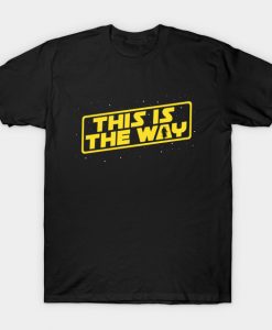 This is the Way T-Shirt AI