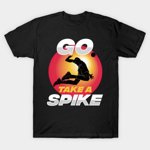 Go Take a Spike T-Shirt AI