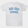 Hit The Woah Gift T-Shirt AI