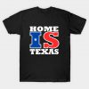 Home Is Texas T-Shirt AI