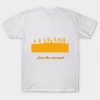 Live the moment T-Shirt AI