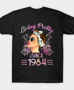 Living Pretty Since 1984 Birthday T-Shirt AI