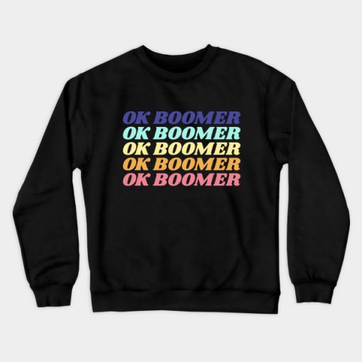 Ok Boomer Crewneck Sweatshirt AI