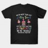 Were More Than Just Quilting Friends T-Shirt -AI