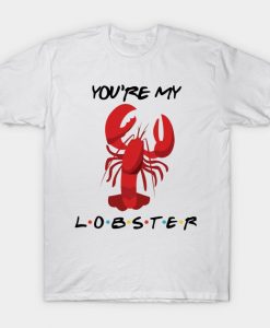 You're My Lobster T-Shirt AI