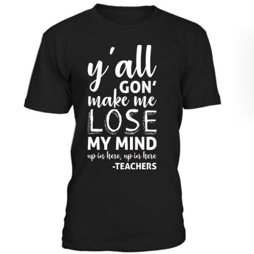 All Gon Make Lose My Mind T-Shirt AI