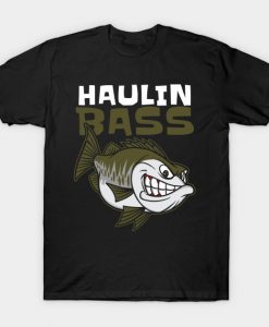 Haulin Bass fun T-Shirt AI