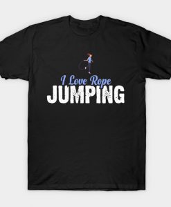 I LOVE ROPE JUMPING T-Shirt AI