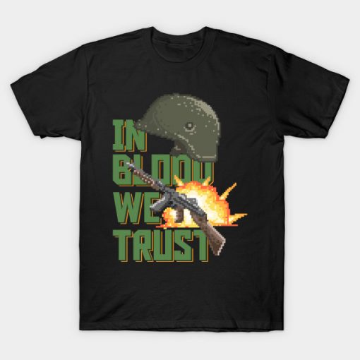 In Blood We Trust T-Shirt AI