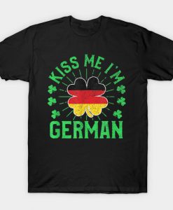 Kiss Me I'm German Germany Flag St Patrick's Day T-Shirt AI