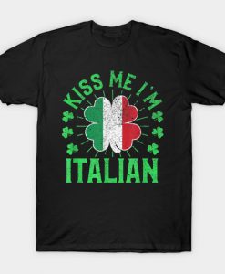 Kiss Me I'm Italian Italy Flag St Patrick's Day T-Shirt AI