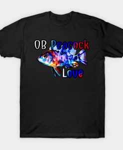 OB Peacock Cichlid Love Aquarium Fish Tank Owners Gift T-Shirt AI