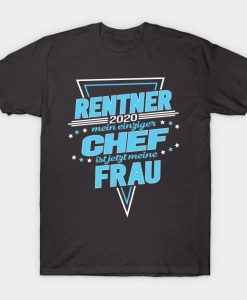 Rentner 2020 Mein Einziger Chef ist meine Frau T-Shirt AI