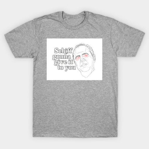 THE ADAM SCHIFF T-Shirt AI